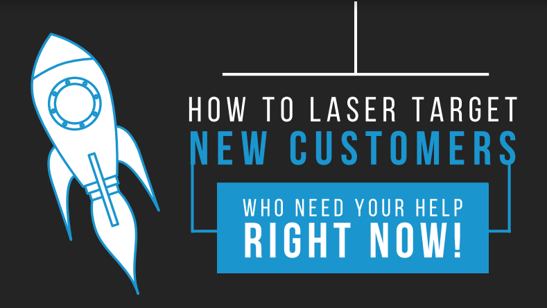 Rocket graphic with text "How to Laser Target New Customers" and "Who Need Your Help Right Now!" highlighting effective marketing strategies to attract potential clients.