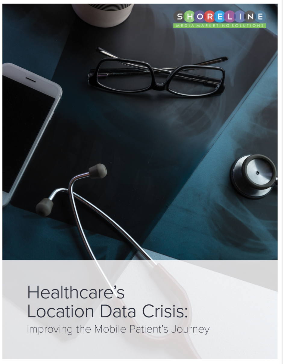 Healthcare's Location Data Crisis white paper cover featuring a stethoscope, glasses, and smartphone, emphasizing mobile patient journey improvement by Shoreline Digital Marketing.